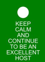 keep calm and continue to be an excellent host by greenframes d59ugvx